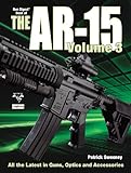The Gun Digest Book of the AR-15, Volume III (Gun Digest Book of the Ar 15 3) (English Edition) livre