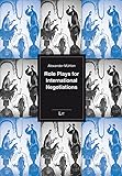 Role Plays for International Negotiations livre