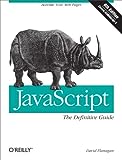 JavaScript: The Definitive Guide: Activate Your Web Pages (Definitive Guides) (English Edition) livre