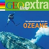 Die geheimnisvolle Welt der Ozeane: GEOlino extra Hör-Bibliothek livre