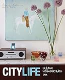 City Life: Urbane Wohnporträts livre