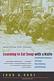 Learning to Eat Soup with a Knife: Counterinsurgency Lessons from Malaya and Vietnam livre