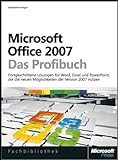 Microsoft Office 2007 - Das Profibuch: Fortgeschrittene Lösungen für Word, Excel und PowerPoint, d livre