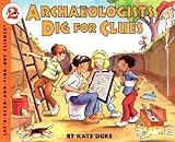Archaeologists Dig for Clues livre