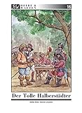 Der Tolle Halberstädter: Christian von Braunschweig - Kriegsunternehmer, sein Heer und seine Feldz livre