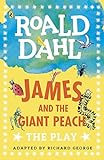 James and the Giant Peach: The Play livre
