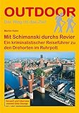 Mit Schimanski durchs Revier: Ein kriminalistischer Reiseführer zu den Drehorten im Ruhrpott (Outdo livre
