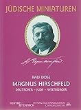 Magnus Hirschfeld: Deutscher, Jude, Weltbürger (Jüdische Miniaturen) livre