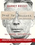 Dear Mr. Beckett - Letters from the Publisher: The Samuel Beckett File Correspondence, Interviews, P livre