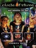 Circle of Three #1: So Mote It Be (English Edition) livre