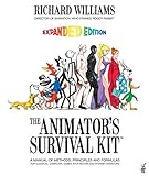 The Animator's Survival Kit: A Manual of Methods, Principles and Formulas for Classical, Computer, G livre