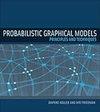 Probabilistic Graphical Models: Principles and Techniques (Adaptive Computation and Machine Learning livre