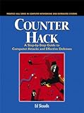 Counter Hack: A Step-by-Step Guide to Computer Attacks and Effective Defenses livre