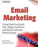 Email Marketing: Using Email to Reach Your Target Audience and Build Customer Relationships livre