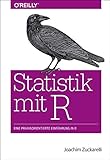Statistik mit R: Eine praxisorientierte Einführung in R livre
