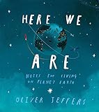 Here We Are: Notes for Living on Planet Earth livre