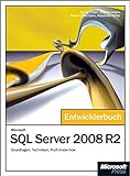Microsoft SQL Server 2008 R2 - Das Entwicklerbuch: Grundlagen, Techniken, Profi-Know-how livre