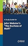 A Study Guide for John Webster's 