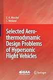 Selected Aerothermodynamic Design Problems of Hypersonic Flight Vehicles livre