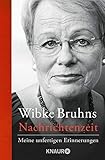 Nachrichtenzeit: Meine unfertigen Erinnerungen livre