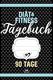Diät & Fitness Tagebuch 90 Tage: Abnehmtagebuch zum Ausfüllen livre