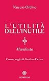 L'utilità dell'inutile: Manifesto (Italian Edition) livre