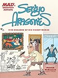 MAD's Greatest Artists: Sergio Aragones: Five Decades of His Finest Works livre