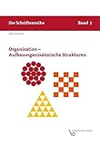 Organisation - Aufbauorganisatorische Strukturen (Schriftenreihe ibo) livre