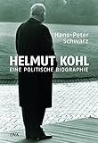 Helmut Kohl: Eine politische Biographie livre