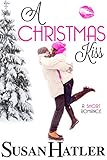 A Christmas Kiss (Kissed by the Bay Book 5) (English Edition) livre