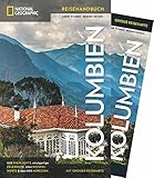 NATIONAL GEOGRAPHIC Reisehandbuch Kolumbien: Der ultimative Reiseführer für alle Traveler. Mit üb livre