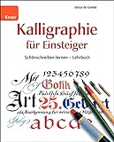 Kalligraphie für Einsteiger - Lehrbuch livre