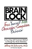 Brain Lock: Free Yourself from Obsessive-Compulsive Behavior livre