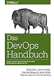 Das DevOps-Handbuch: Teams, Tools und Infrastrukturen erfolgreich umgestalten (Das Handbuch) livre