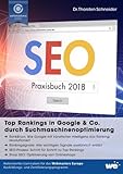 SEO Praxisbuch 2018: Top Rankings in Google & Co. durch Suchmaschinenoptimierung livre