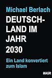 Deutschland im Jahr 2030: Ein Land konvertiert zum Islam livre