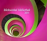 blickwinkel bibliothek 2011: Wandkalender livre