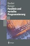 Parallele und verteilte Programmierung (Springer-Lehrbuch) livre