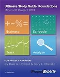 Ultimate Study Guide: Foundations Microsoft Project 2013 (English Edition) livre
