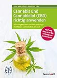 Cannabis und Cannabidiol (CBD) richtig anwenden: Wirkungsweisen und Behandlungsmethoden verständlic livre