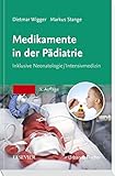 Medikamente in der Pädiatrie: Inklusive Neonatologie/ Intensivmedizin livre