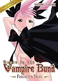 Dance in the Vampire Bund 1: Forgotten Tales livre