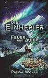 Die Einherjer: Feuer und Meer livre