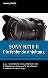 Sony RX10 II: Die fehlende Anleitung livre