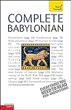 Complete Babylonian Beginner to Intermediate Course: (Book only) Learn to read, write, speak and und livre
