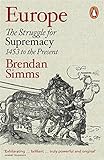 Europe: The Struggle for Supremacy, 1453 to the Present livre