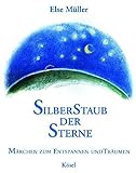 Silberstaub der Sterne: Märchen zum Entspannen und Träumen livre