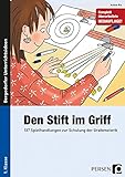 Den Stift im Griff: 137 Spielhandlungen zur Schulung der Grafomotorik (1. Klasse) livre