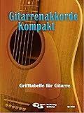 Gitarrenakkorde Kompakt: Grifftabelle für Gitarre livre