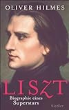 Liszt: Biographie eines Superstars livre